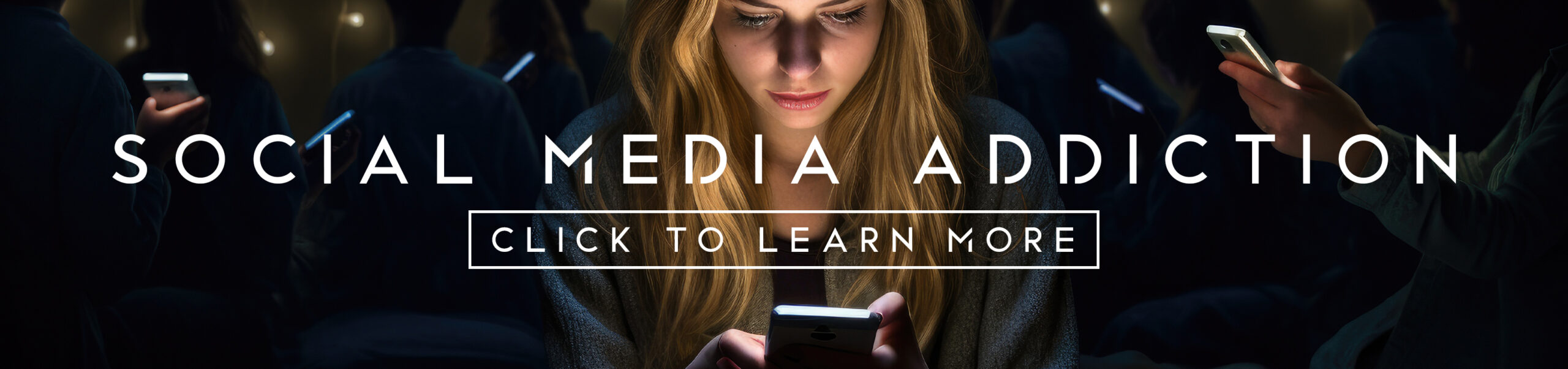 Social Media Addiction banner image with blonde girl looking into her phone dark with others behind her