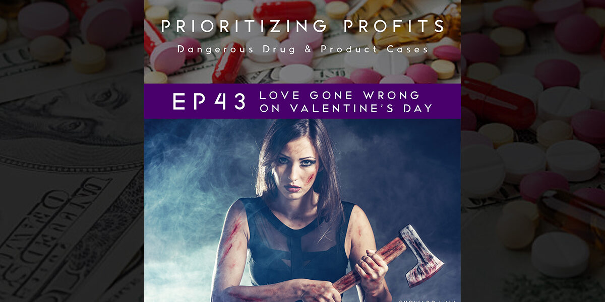 Prioritizing Profits - Ep 43: Love Gone Wrong On Valentine's Day