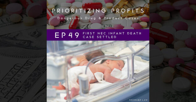 Prioritizing Profits - Ep 49: First NEC Infant Death Case Settled