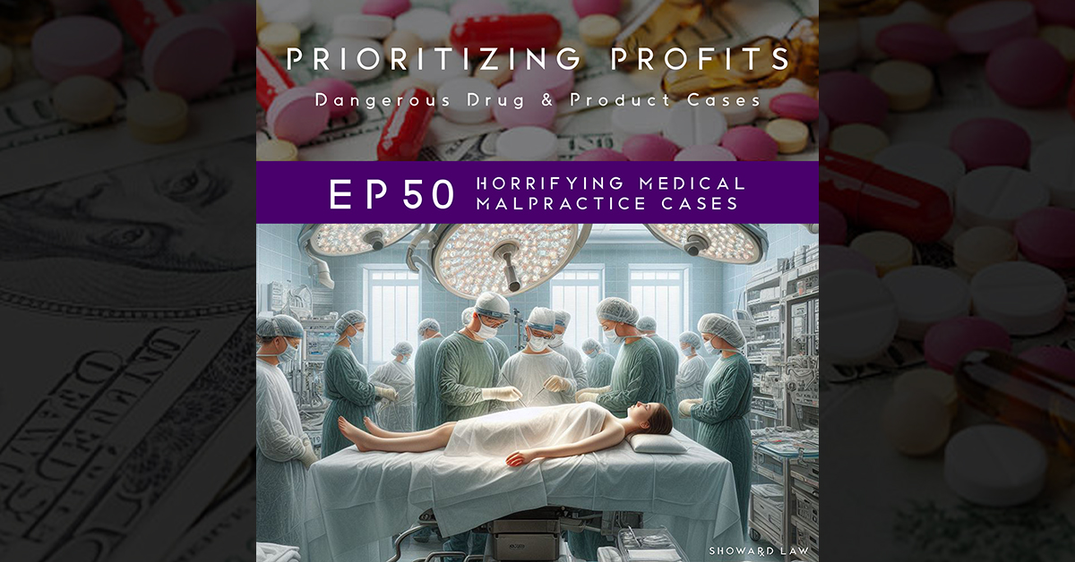 SLF Podcast Web Ep 50 Featured v1.2 Prioritizing Profits - Ep 50: Horrifying Medical Malpractice Cases