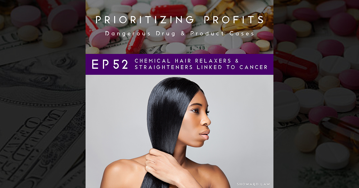 SLF Podcast Web Ep 52 Featured v1.2 Prioritizing Profits - Ep 52: Chemical Hair Relaxers & Straighteners Linked To Cancer
